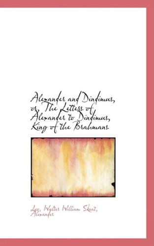 Cover for Leo · Alexander and Dindimus, Or, the Letters of Alexander to Dindimus, King of the Brahmans (Pocketbok) (2009)