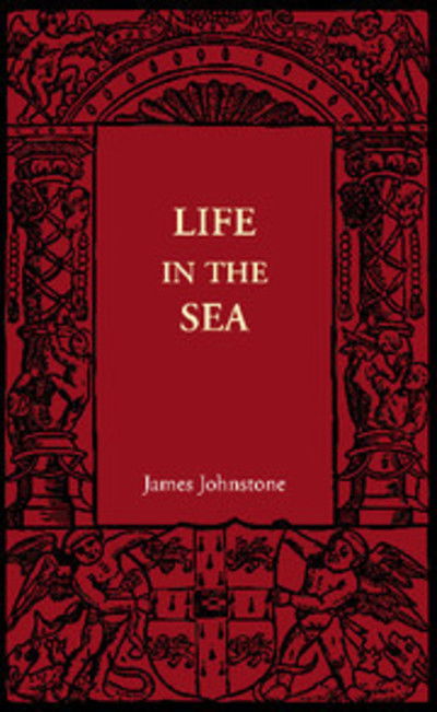 Cover for James Johnstone · Life in the Sea (Paperback Book) (2012)