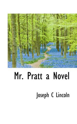 Cover for Joseph C Lincoln · Mr. Pratt a Novel (Taschenbuch) (2009)