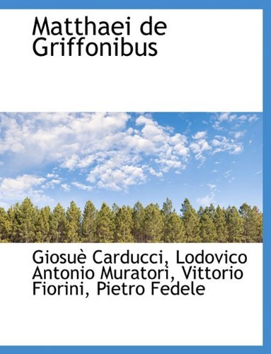 Cover for Giosue Carducci · Matthaei de Griffonibus (Paperback Book) [Large type / large print edition] (2009)