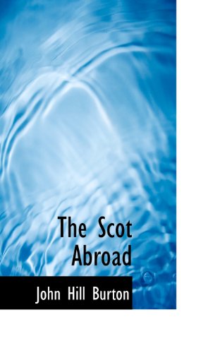 Cover for John Hill Burton · The Scot Abroad (Paperback Book) (2009)