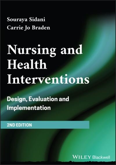 Cover for Sidani, Souraya (Ryerson University, Toronto, Ontario, Canada) · Nursing and Health Interventions: Design, Evaluation, and Implementation (Paperback Bog) (2021)