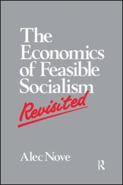 Cover for Alec Nove · The Economics of Feasible Socialism Revisited (Hardcover Book) (2017)