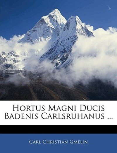 Cover for Gmelin · Hortus Magni Ducis Badenis Carls (Buch)
