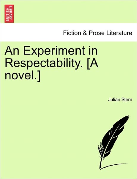 Cover for Julian Stern · An Experiment in Respectability. [a Novel.] (Paperback Book) (2011)