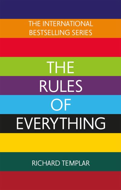 Cover for Richard Templar · The Rules of Everything: A complete code for success and happiness in everything that matters (Paperback Book) (2022)