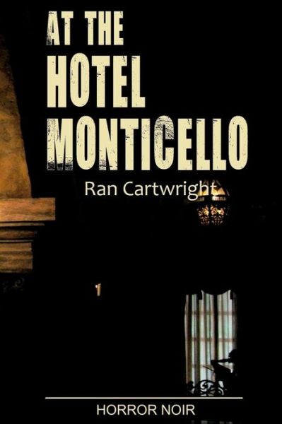 Cover for Ran Cartwright · At the Hotel Monticello (Paperback Book) (2015)