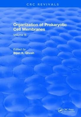 Cover for Ghosh · Organization of Prokaryotic Cell Membranes: Volume III (Hardcover Book) (2017)