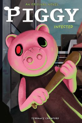 Cover for Terrance Crawford · Infected (Piggy: Original Novel 1) (Paperback Book) (2023)