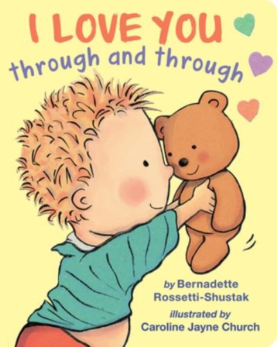 Cover for Bernadette Rossetti-Shustak · I Love You Through and Through (Kartonbuch) (2023)
