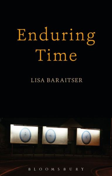 Cover for Baraitser, Lisa (Birkbeck, University of London, UK) · Enduring Time (Hardcover Book) (2017)