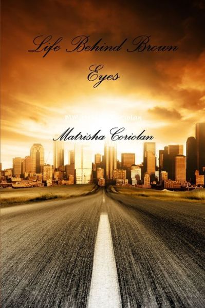 Cover for Matrisha Coriolan · Life Behind Brown Eyes (Paperback Book) (2017)