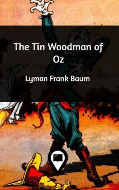 Cover for Lyman Frank Baum · The Tin Woodman of Oz (Hardcover Book) (2018)