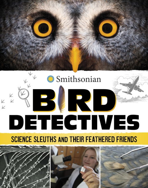 Bird Detectives: Science Sleuths and Their Feathered Friends - Kristine Rivers - Bøger - Capstone Global Library Ltd - 9781398251120 - 20. juni 2024