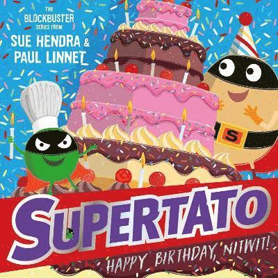 Cover for Paul Linnet · Supertato: Happy Birthday, Nitwit: A brand-new adventure in the blockbuster series! - Supertato (Paperback Book) (2025)