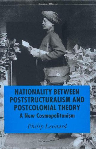 Cover for P. Leonard · Nationality Between Poststructuralism and Postcolonial Theory: A New Cosmopolitanism (Gebundenes Buch) [2005 edition] (2005)