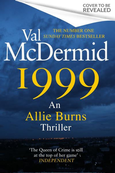 Cover for Val McDermid · 1999: The brand new thriller from the number one bestselling Queen of Crime (Pocketbok) (2025)