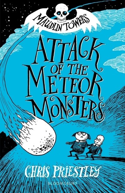 Cover for Chris Priestley · Attack of the Meteor Monsters - Maudlin Towers (Paperback Book) (2019)