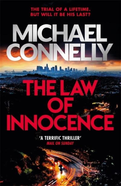 Cover for Michael Connelly · The Law of Innocence: The Blockbuster Bestselling Lincoln Lawyer Thriller - Mickey Haller Series (Taschenbuch) (2021)