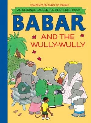 Cover for Laurent De Brunhoff · Babar and the Wully Wully (Paperback Bog) (2012)