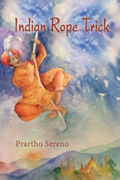 Cover for Prartho Sereno · Indian Rope Trick (Paperback Book) (2018)