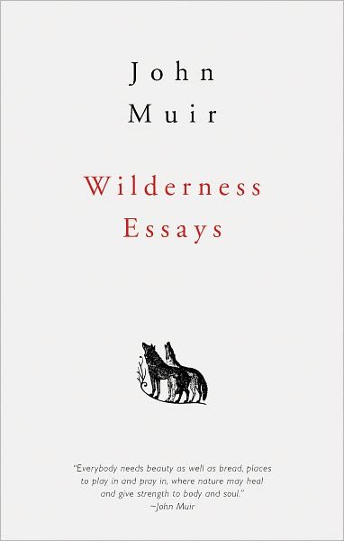 Cover for John Muir · Wilderness Essays (Innbunden bok) [Revised edition] (2011)
