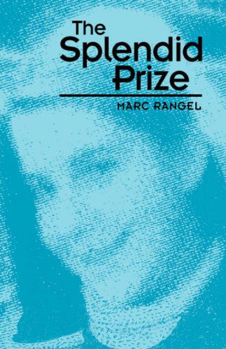 Cover for Marc Rangel · The Splendid Prize (Hardcover Book) (2007)