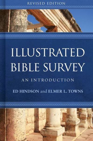 Cover for Ed Hindson · Illustrated Bible Survey: An Introduction (Hardcover Book) (2017)