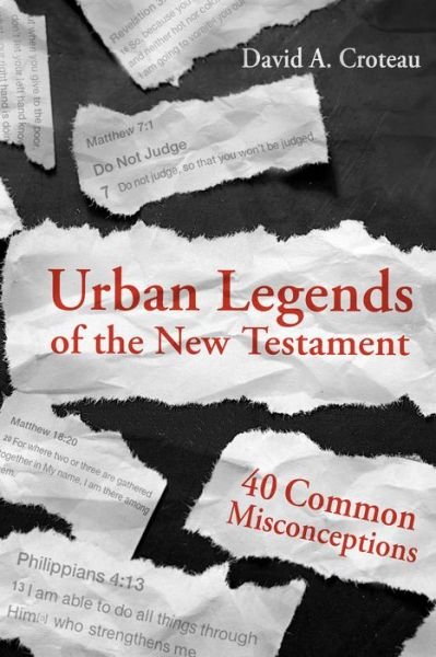 Cover for David A. Croteau · Urban Legends Of The New Testament (Paperback Book) (2015)