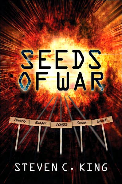 Seeds of War - Steven King - Books - AuthorHouse - 9781434302120 - April 17, 2007