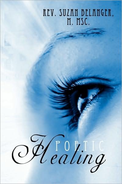 Cover for Suzan Belanger · Poetic Healing (Pocketbok) (2008)