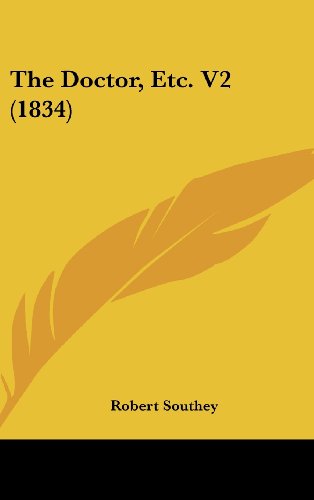 The Doctor, Etc. V2 (1834) - Robert Southey - Książki - Kessinger Publishing, LLC - 9781436535120 - 2 czerwca 2008