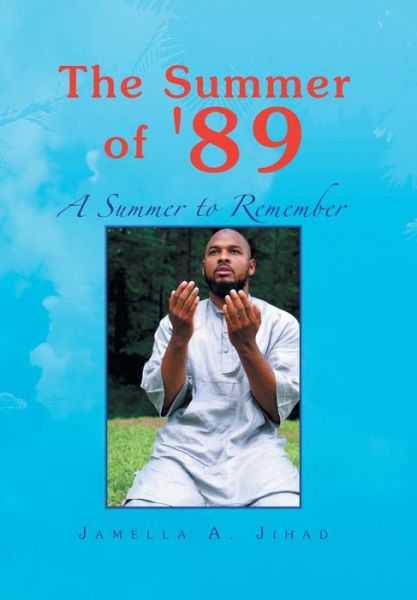 Cover for Jamella a Jihad · The Summer of '89 (Hardcover Book) (2009)