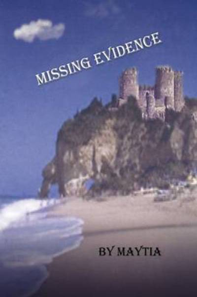 Cover for Maytia · Missing Evidence (Paperback Book) (2009)