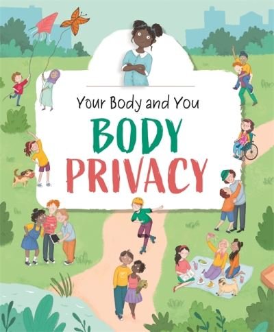 Cover for Anita Ganeri · Your Body and You: Body Privacy - Your Body and You (Hardcover Book) (2021)