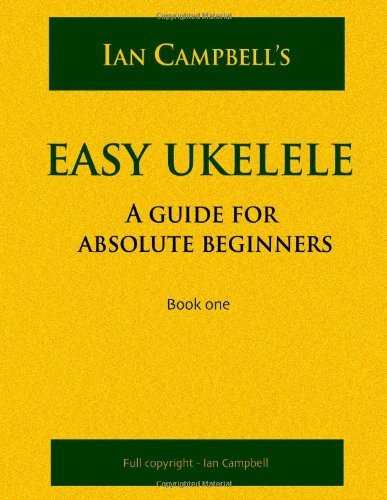 Cover for Ian Campbell · Easy Ukelele: a Guide for Absolute Beginners (Paperback Book) [Colour edition] (2010)