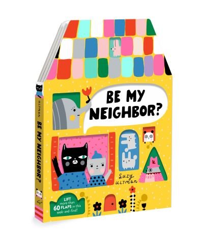 Cover for Suzy Ultman · Be My Neighbor? (Innbunden bok) (2022)