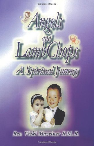 Cover for Vicki Marriner · Angels and Lamb Chops: a Spiritual Journey (Pocketbok) (2011)