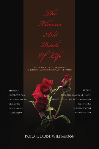 Cover for Paula Glaude Williamson · The Thorns and Petals of Life (Paperback Book) (2011)