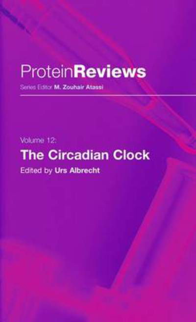 Cover for Urs Albrecht · The Circadian Clock - Protein Reviews (Paperback Book) [Previously published in hardcover edition] (2012)