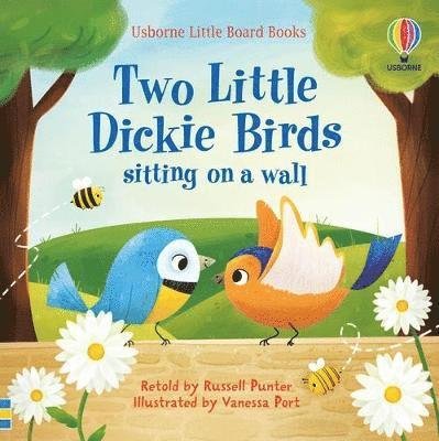 Two little dickie birds sitting on a wall - Little Board Books - Russell Punter - Books - Usborne Publishing Ltd - 9781474999120 - March 3, 2022