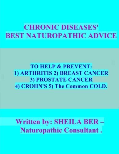 Cover for Sheila Ber · Chronic Diseases's -  Best Naturopathic Advice. (Taschenbuch) [Lrg edition] (2012)