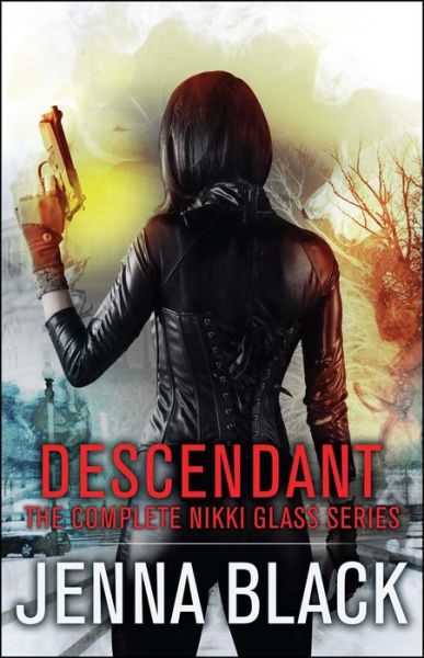 Cover for Jenna Black · Descendant: The Complete Nikki Glass Series - Nikki Glass (Pocketbok) (2016)