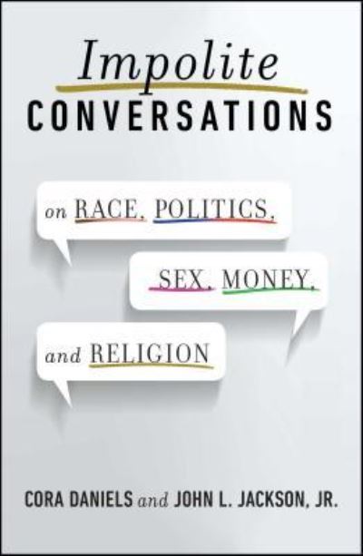 Cover for Cora Daniels · Impolite Conversations: On Race, Politics, Sex, Money, and Religion (Paperback Book) (2017)