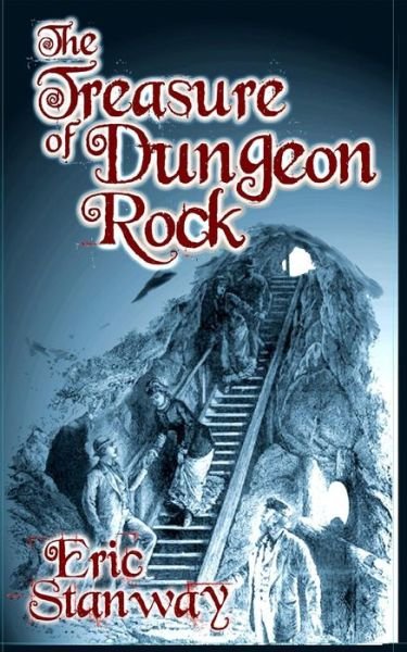 Cover for Eric Stanway · The Treasure of Dungeon Rock (Paperback Bog) (2014)