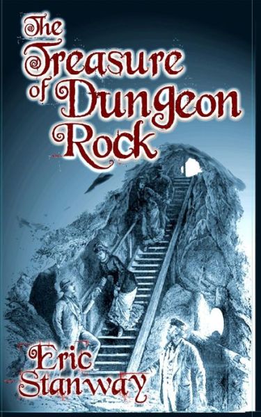 Cover for Eric Stanway · The Treasure of Dungeon Rock (Paperback Book) (2014)