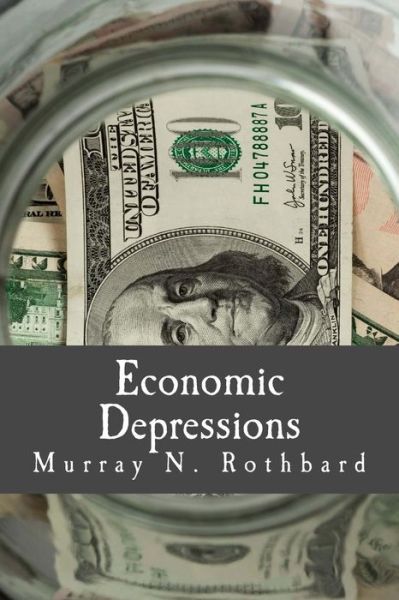 Cover for Murray N Rothbard · Economic Depressions: Their Cause and Cure (Paperback Book) (2010)