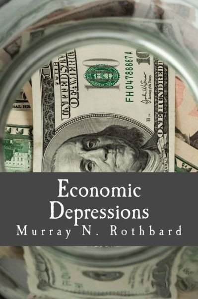 Cover for Murray N Rothbard · Economic Depressions: Their Cause and Cure (Paperback Bog) (2010)