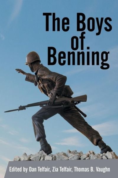 Cover for Telfair, D &amp; Z · The Boys of Benning: Stories from the Lives of Fourteen Infantry Ocs Class 2-62 Graduates (Paperback Book) (2013)