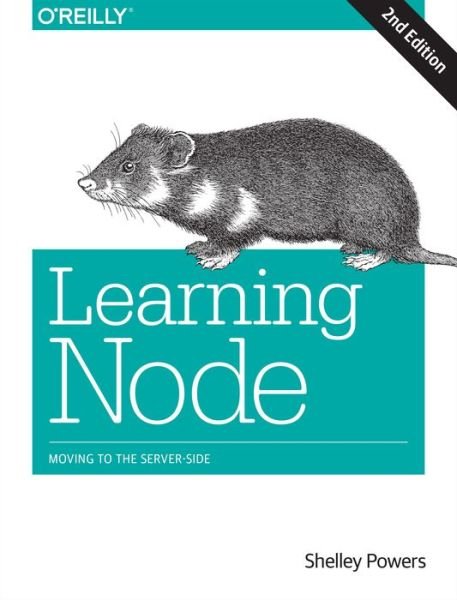 Cover for Shelley Powers · Learning Node 2e (Paperback Book) [2 Revised edition] (2016)
